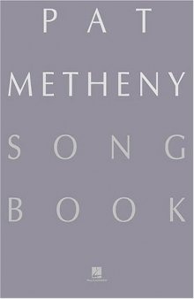 Pat Metheny song book: the complete collection, 167 compositions