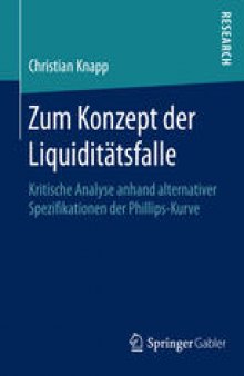 Zum Konzept der Liquiditätsfalle: Kritische Analyse anhand alternativer Spezifikationen der Phillips-Kurve