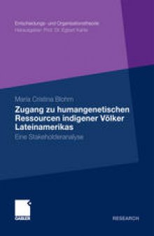 Zugang zu humangenetischen Ressourcen indigener Völker Lateinamerikas: Eine Stakeholderanalyse