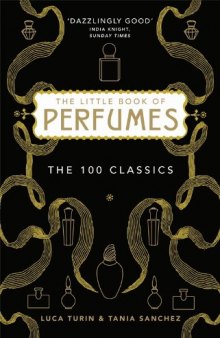 A Little Book of Perfumes: The 100 Greatest Scents