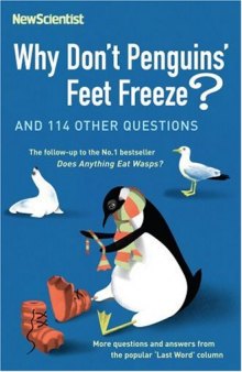 Why don't penguins' feet freeze?: and 114 other questions  