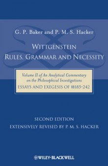 Wittgenstein: Rules, Grammar and Necessity: Essays and Exegesis of §§185-242, Volume 2, Second Edition