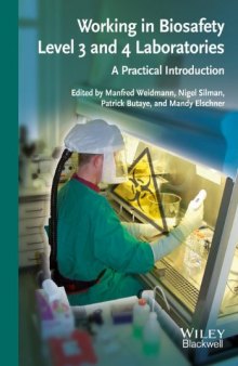 Working in Biosafety Level 3 and 4 Laboratories: A Practical Introduction