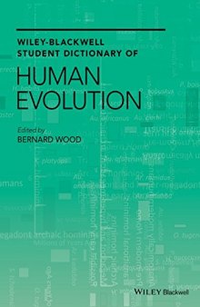 Wiley Blackwell Student Dictionary of Human Evolution