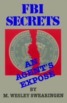 FBI Secrets: An Agents Expose  