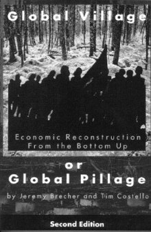 Global Village or Global Pillage: Economic Reconstruction From the Bottom Up