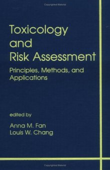 Toxicology and Risk Assessment: Principles, Methods, and Applications
