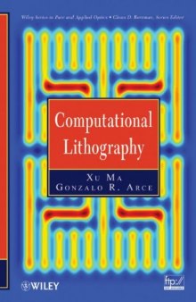 Computational Lithography (Wiley Series in Pure and Applied Optics)