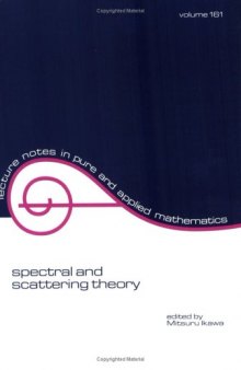 Spectral and scattering theory: proceedings of the Taniguchi international workshop