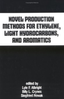 Novel Production Methods for Ethylene, Light Hydrocarbons, and Aromatics (Chemical Industries)