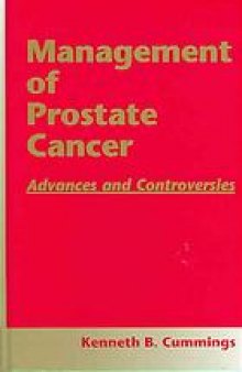Management of prostate cancer : advances and controversies