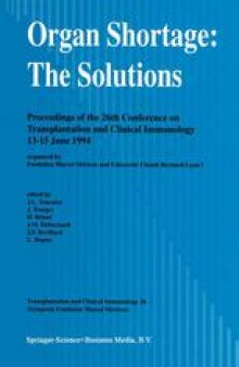 Organ Shortage: The Solutions: Proceedings of the 26th Conference on Transplantation and Clinical Immunology, 13–15 June 1994