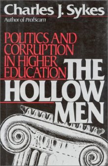 The Hollow Men: Politics and Corruption In Higher Education