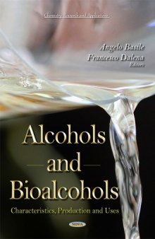 Alcohols and bioalcohols : characteristics, production, and uses