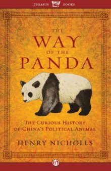 The Way of the Panda: The Curious History of China's Political Animal  