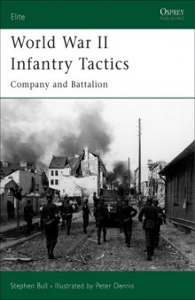 World War II Infantry Tactics (2): Company and Battalion (Elite) (v. 2)