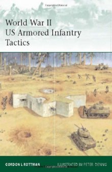 World War II US Armored Infantry Tactics