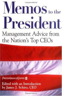 Memos to the President: Management Advice From the Nation's Top CEOs
