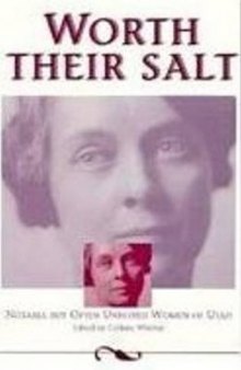 Worth their salt: notable but often unnoted women of Utah