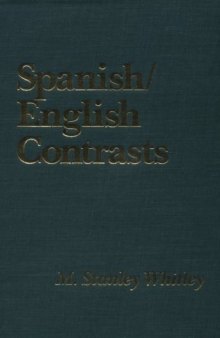 Spanish English Contrasts: An Introduction to Spanish Linguistics (Romance Languages and Linguistics Series)