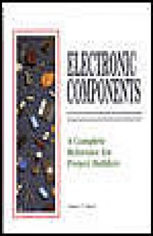 Electronic components : a complete reference for project builders