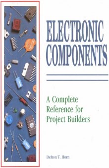 Electronic Components a Complete Reference for Project Builders
