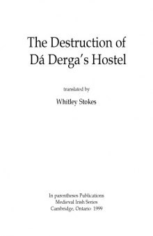The destruction of Dá Derga’s hostel, translated by Whitley Stokes