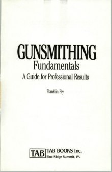 Gunsmithing fundamentals : a guide for professional results