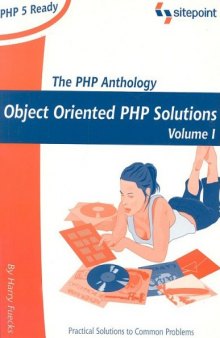 The PHP Anthology Object Oriented PHP Solutions