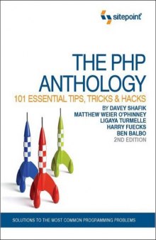 The PHP Anthology: 101 Essential Tips, Tricks & Hacks