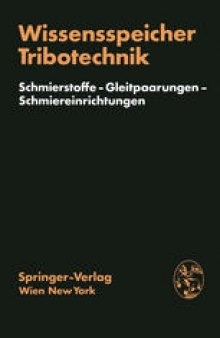 Wissensspeicher Tribotechnik: Schmierstoffe — Gleitpaarungen — Schmiereinrichtungen