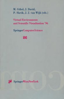 Virtual Environments and Scientific Visualization ’96: Proceedings of the Eurographics Workshops in Monte Carlo, Monaco, February 19–20, 1996, and in Prague, Czech Republic, April 23–25, 1996