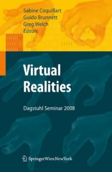 Virtual Realities: Dagstuhl Seminar 2008