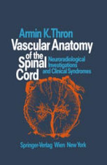 Vascular Anatomy of the Spinal Cord: Neuroradiological Investigations and Clinical Syndromes