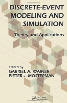 Discrete-Event Modeling and Simulation: Theory and Applications (Computational Analysis, Synthesis, and Design of Dynamic Systems)