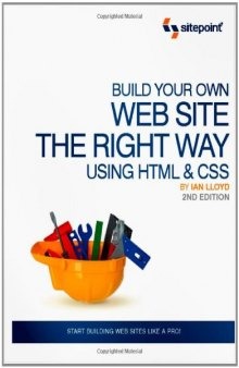 Build Your Own Web Site The Right Way Using HTML & CSS, 2nd Edition  