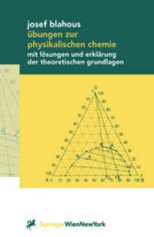 Übungen zur physikalischen Chemie: mit Lösungen und Erklärung der theoretischen Grundlagen