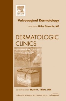 Vulvovaginal Dermatology, An Issue of Dermatologic Clinics (The Clinics: Dermatology)