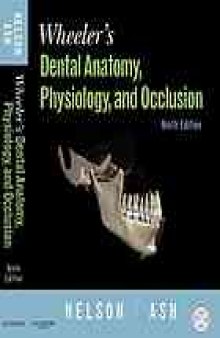 Wheeler's dental anatomy, physiology, and occlusion