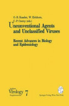 Unconventional Agents and Unclassified Viruses: Recent Advances in Biology and Epidemiology