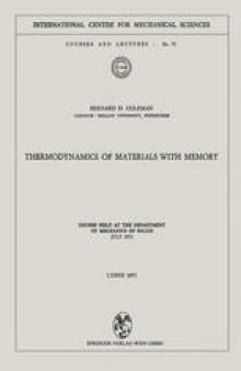 Thermodynamics of Materials with Memory: Course held at the Department of Mechanics of Solids July 1971