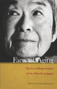 Faces of aging : the lived experiences of the elderly in Japan