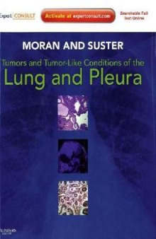Tumors and Tumor-like Conditions of the Lung and Pleura: Expert Consult: Online and Print  