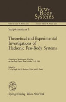 Theoretical and Experimental Investigations of Hadronic Few-Body Systems: Proceedings of the European Workshop on Few-Body Physics, Rome, October 7–11, 1986