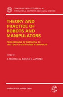 Theory and Practice of Robots and Manipulators: Proceedings of RoManSy 10: The Tenth CISM-IFToMM Symposium