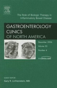 The Role of Biologic Therapy in Inflammatory Bowel Disease, Gastroenterology Clinics of North America Vol 35 Issue 4