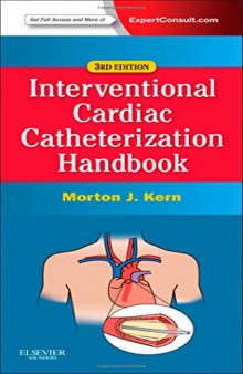 The Interventional Cardiac Catheterization Handbook: Expert Consult - Online and Print, 3e