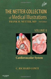 The Netter Collection of Medical Illustrations - Cardiovascular System: Volume 8, 2e