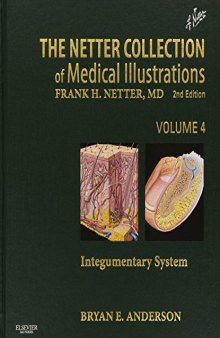 The Netter Collection of Medical Illustrations - Integumentary System: Volume 4
