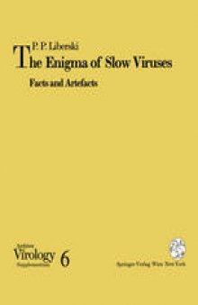 The Enigma of Slow Viruses: Facts and Artefacts